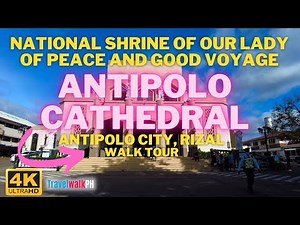 [4K] ANTIPOLO CATHEDRAL | Antipolo Rizal | Walk Tour | Philippines