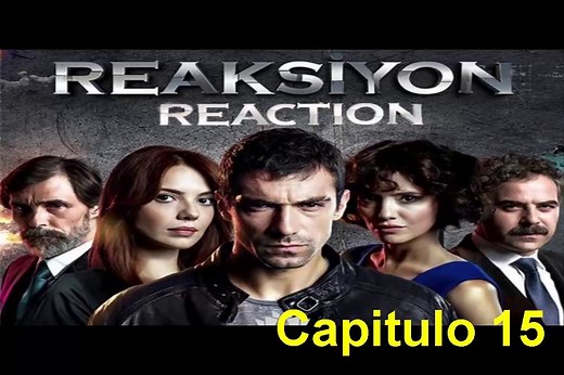 Reacción (Reaksiyon) Capitulo 15 Completo