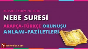 Nebe (Amme) Suresi Arapça-Türkçe Okunuşu, Meali ve Fazileti