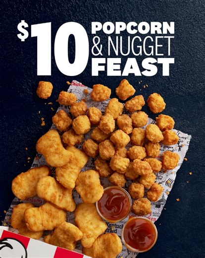 Feast your heart out on 10 succulent nuggets, Popcorn Chicken®, plus sauces for only $10. A feast for just ten bucks? A deal so good you’ll say… “take my money!” Not everywhere and not forever. Pick up only. | KFC