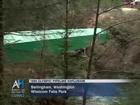 C-SPAN Cities Tour- Bellingham: The Olympic Pipeline Explosion