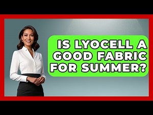Is Lyocell A Good Fabric For Summer? - The Sharp Dressed Gent