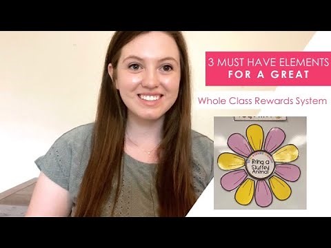 3 Must Have Elements For a Great Whole Class Rewards System