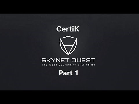 CertiK Skynet Quest Part 1