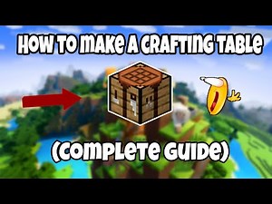 Minecraft - How to make a crafting table (Complete guide)