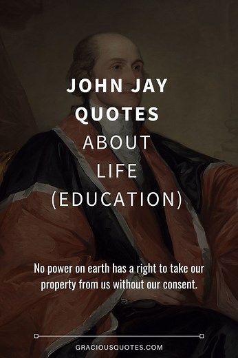 19 John Jay Quotes About Life (EDUCATION)