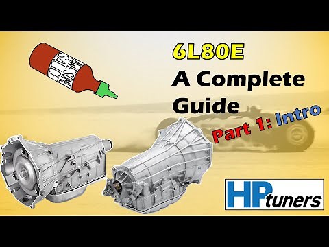 Complete Guide to Tuning the 6L80E Transmission - Part 1: Intro