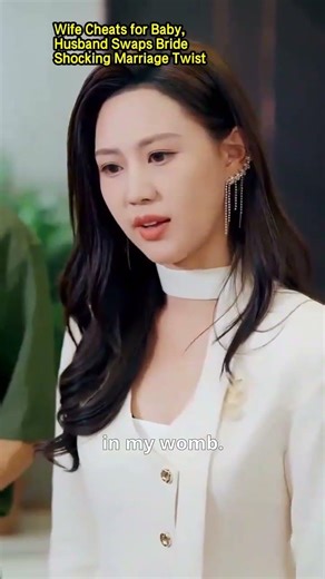 Wife Cheats for Baby, Husband Swaps BrideShocking Marriage Twist #drama #cdrama #kdrama