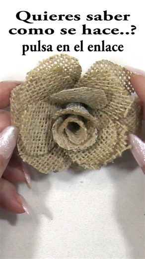 #DIY Como hacer una flor de yute o arpillera #DIY How to make a flower jute or burlap