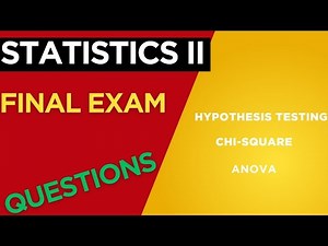 Statistics II Final Exam Questions