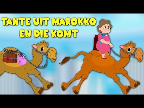Liedjes voor peuters en kleuters - Tante uit Marokko en die komt