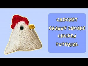 Crochet Cute Granny Square Chicken Tutorial!! (Left-Handed Crochet Tutorial)