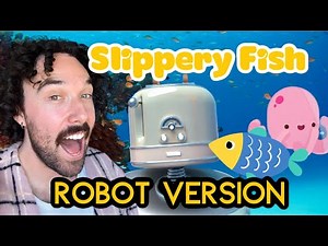 Slippery Fish - ROBOT VERSION | Cartoon Songs For Kids | Learn About Sea Animals with Teacher Peter