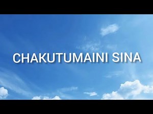 Chakutumaini sina
