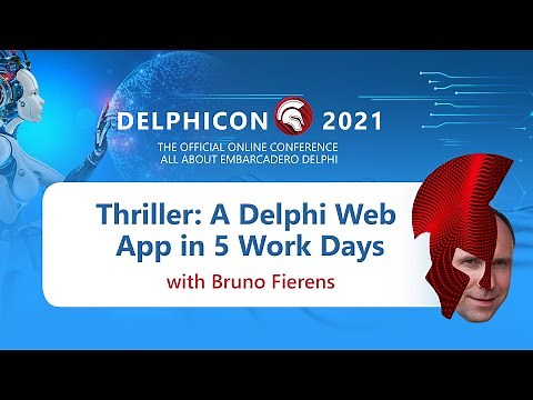 Thriller - A Delphi Web App in 5 Work Days - with Bruno Fierens