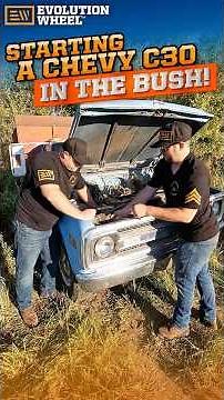 Starting A Chevy C30 In The Bush!