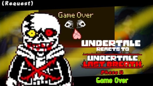 Undertale reacts to Undertale last breath phase 4 ||Game