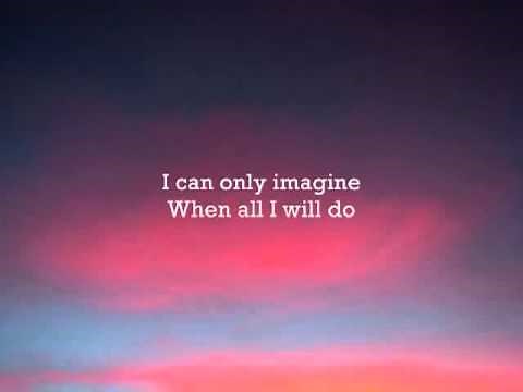 I can only Imagine - Instrumental version - with lyrics