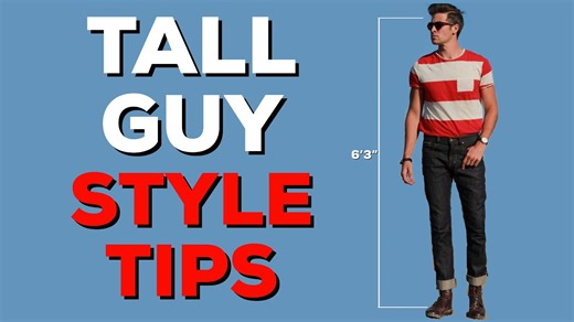 Tall Guy Style Guide – 7 Tips to Instantly Elevate Your Fit