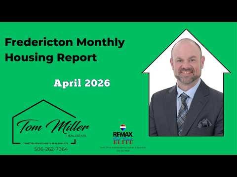Fredericton Monthly Housing Report - April 2026