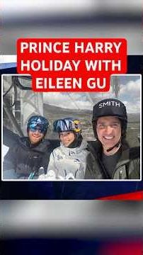 Shock as Prince Harry holidays with single American ski champ Eileen Gu & Justin Trudeau #royal