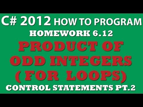 6-12 C# Product of Odd Integers (using For loops) - Control Statements Pt.2