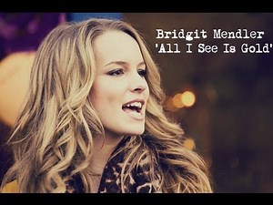 Bridgit Mendler - All I See Is Gold (Lyric Video)