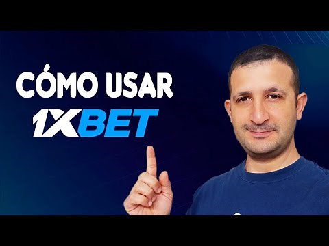 TUTORIAL 1XBET - Cómo Funciona