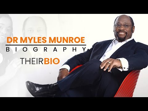 DR MYLES MUNROE BIOGRAPHY | LIFE TIME STORY