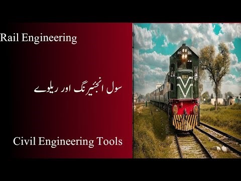 Civil Engineering and Railway | History & Importance