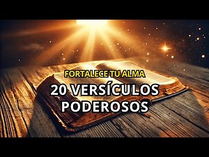 20 Versículos De La Biblia Que Te Fortalecerán En Momentos Más Difíciles| La Biblia Lo Explica