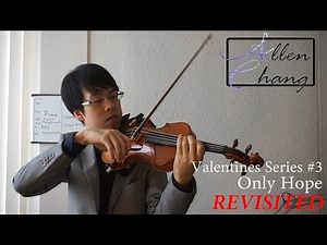 Only Hope Revisited (Mandy Moore) - AllenChangViolin Violin Instrumental Cover