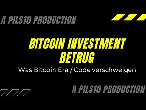 Bitcoin Investment Betrug - Was Bitcoin Era und co verschweigen (Pils10)