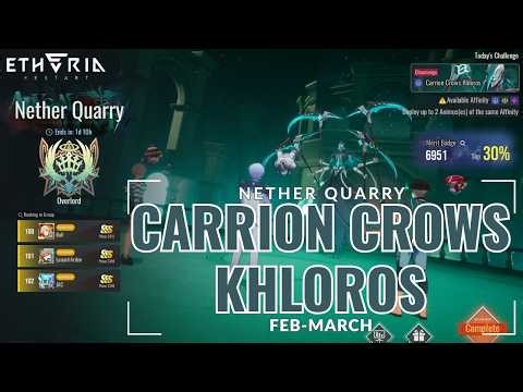 Etheria: Restart - Nether Quarry Carrion Crows Khloros (February-March)