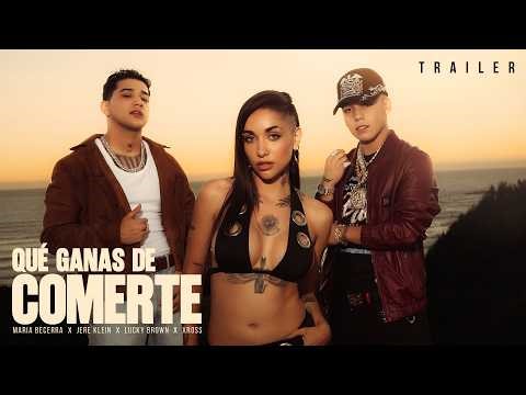 Maria Becerra, Jere Klein, Lucky Brown, XROSS - QUÉ GANAS DE COMERTE (Official Video)