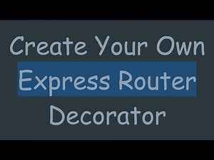 Create Your Own Express Router Decorator