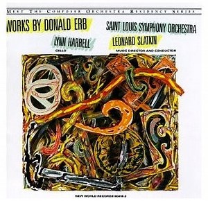 Donald Erb - Saint Louis Symphony Orchestra, Leonard Slatkin, Lynn Harrell - Works By Donald Erb