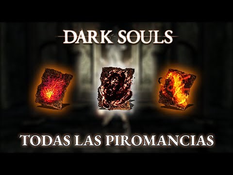 Todas las piromancias de Dark Souls Remastered [Logro "Vínculo de un piromántico"]