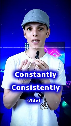 😵‍💫 بتتلخبط بين constantly و consistently؟