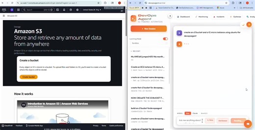 Cloud Infrastructure at the Speed of Thought I’m thrilled to share a major milestone: I just provisioned an Amazon EC2 instance and an S3 bucket using my application, DevOpsAgent.io—and I did it entirely through natural language! No more digging through the AWS Console or writing complex CLI commands. I simply told the agent what I needed, and it handled the rest: ✅ Resource Planning: It identified the necessary tool calls. ✅ Execution: It launched a t3.large instance and a secure S3 bucket in s
