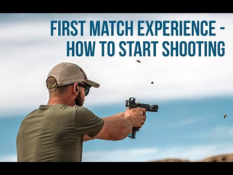 First match experience - How to start shooting competitions