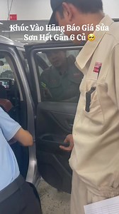Sửa sơn xe: Vô hãng báo giá 6 củ khi vào cửa phá xe