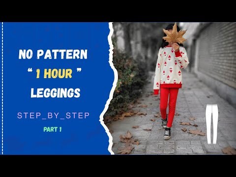 easy 1hour leggings Without a Pattern! step-by-step tutorial on how to draft and sew leggings