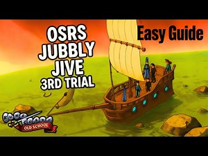 OSRS Jubbly Trial (Super Easy Guide) Sailing Guide