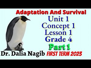 ساينس رابعه ابتدائي ترم اول Science Grade 4 First Term Adaptation and Survival concept 1.1 Part# 1