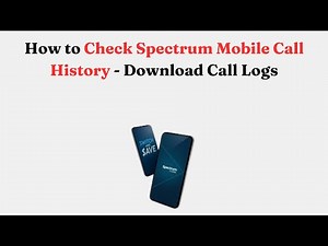 How to Check Spectrum Mobile Call History - Download Call Logs