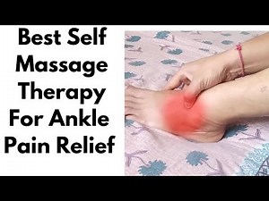 Best Self Massage Therapy For Ankle Pain Relief | Ankle Sprain Relief Massage | एडी में मोच आना