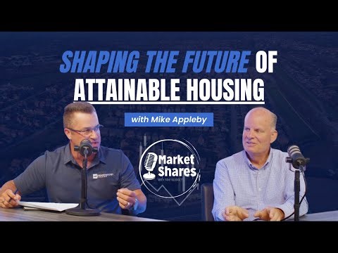 Shaping The Future of Attainable Housing with Mike Appleby