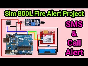 GSM SIM800L FIRE Alert (SMS & CALL) || Arduino SIM800L Project || SIM800L SMS & CALL Alert