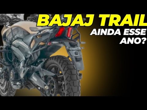 Trail da Bajaj AINDA ESSE ANO NO BRASIL?